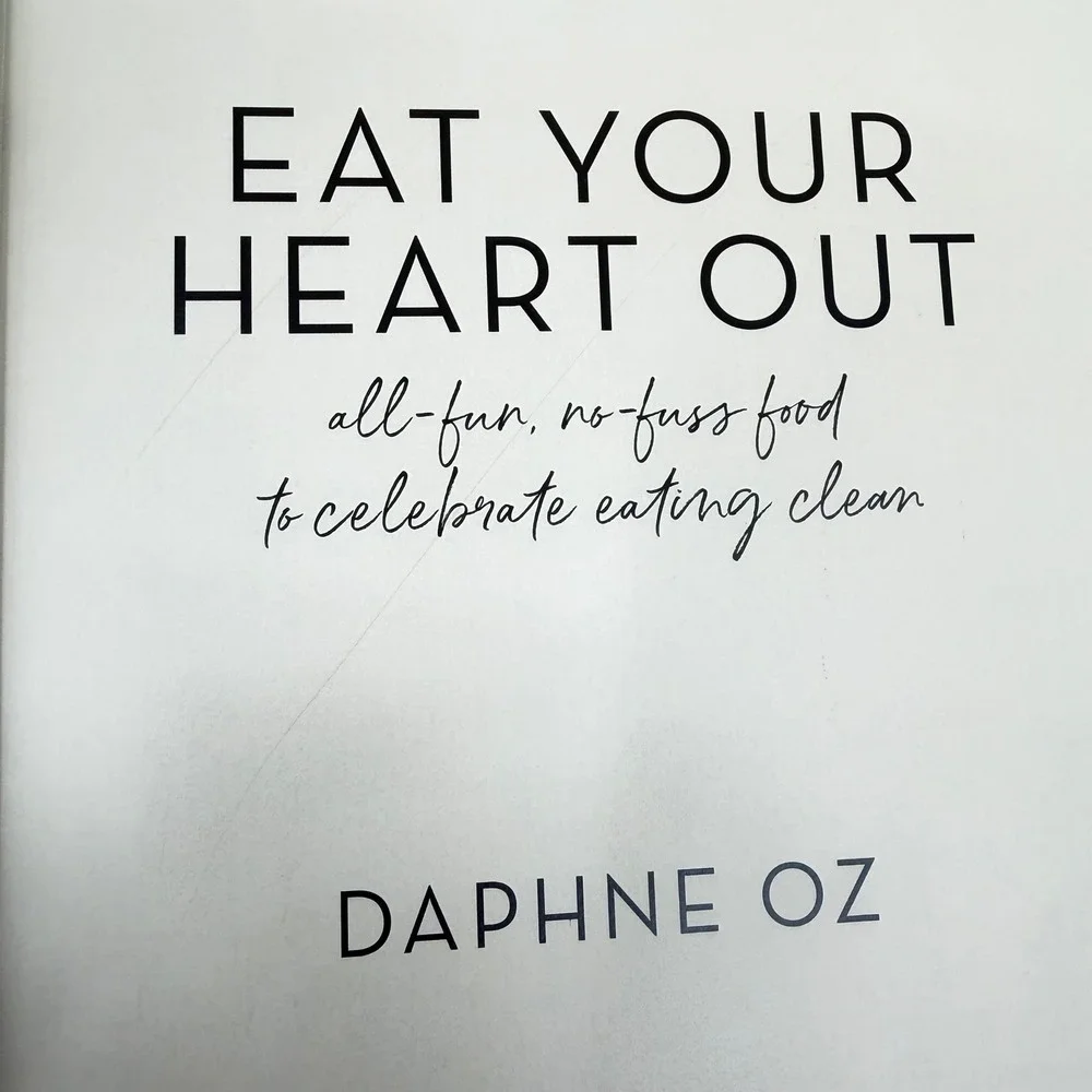Daphne Oz Eat Your Heart Out Cookbook 150 Gluten Refined Sugar Free Recipes 2022